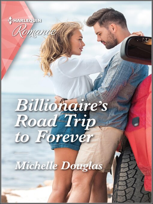 Title details for Billionaire's Road Trip to Forever by Michelle Douglas - Available
